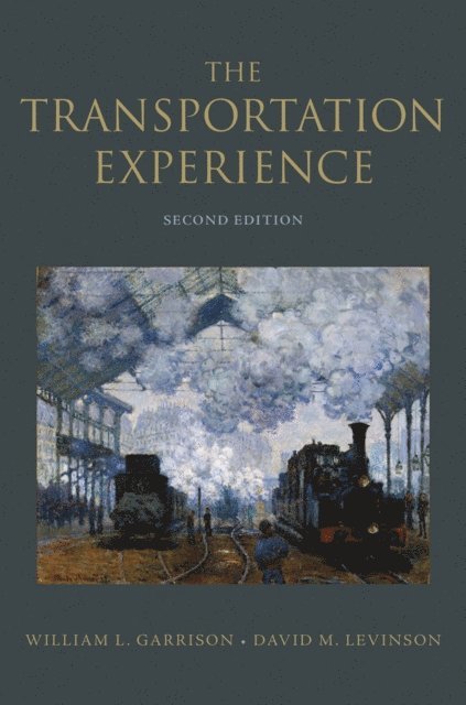 David M. Levinson, William L. Garrison - Transportation Experience, E-bok