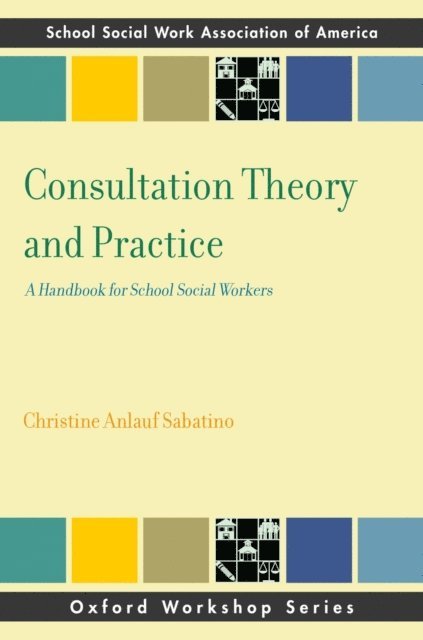 Christine Anlauf Sabatino - Consultation Theory and Practice, E-bok
