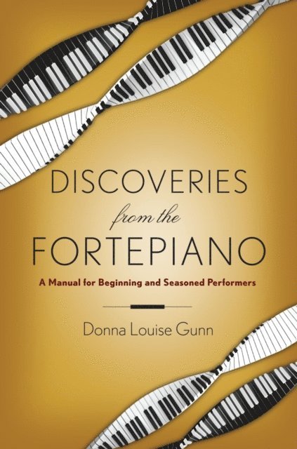 Donna Louise Gunn - Discoveries from the Fortepiano, E-bok. Tillgänglighet: Lägg i varukorg