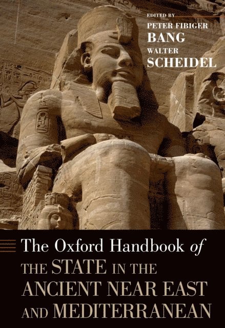 Walter Scheidel, Peter Fibiger Bang - Oxford Handbook of the State in the Ancient Near East and Mediterranean, E-bok