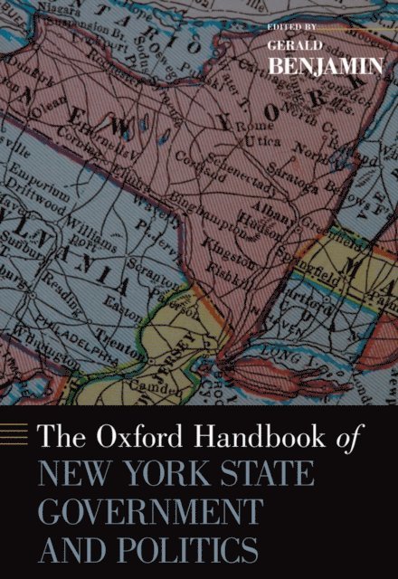 Gerald Benjamin - Oxford Handbook of New York State Government and Politics, E-bok