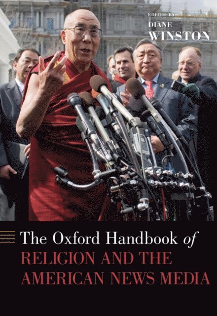 Diane Winston - Oxford Handbook of Religion and the American News Media, E-bok