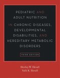 Pediatric and Adult Nutrition in Chronic Diseases, Developmental Disabilities, and Hereditary Metabolic Disorders