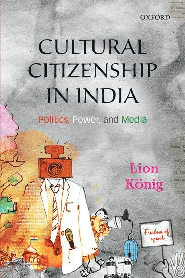 Lion König - Cultural Citizenship in India, Inbunden