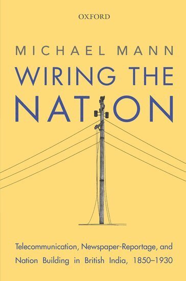 Michael Mann - Wiring the Nation, Inbunden