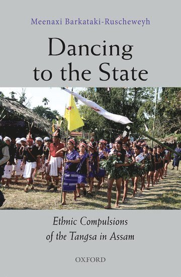 Meenaxi Barkataki-Ruscheweyh - Dancing to the State, Inbunden
