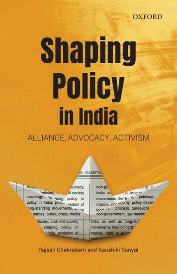 Rajesh Chakrabarti, Kaushiki Sanyal - Shaping Policy in India, Inbunden