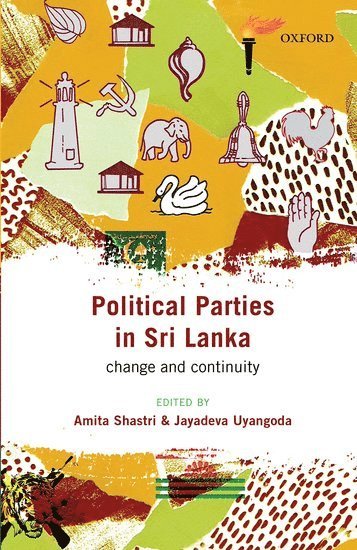 Amita Shastri, Jayadeva Uyangoda - Political Parties in Sri Lanka, Inbunden
