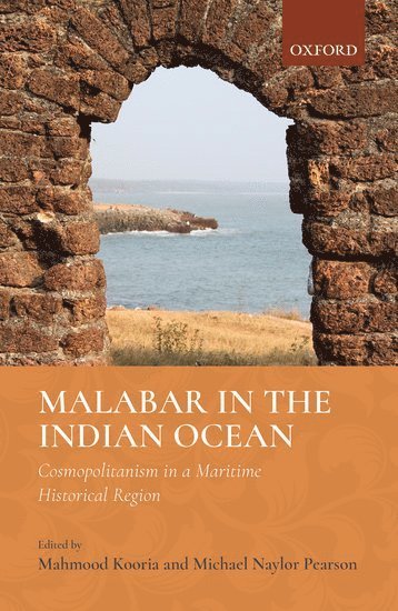 Mahmood Kooria, Michael N. Pearson - Malabar in the Indian Ocean, Inbunden
