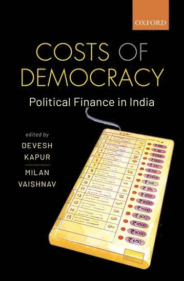 Devesh Kapur, Milan Vaishnav - Costs of Democracy, Inbunden