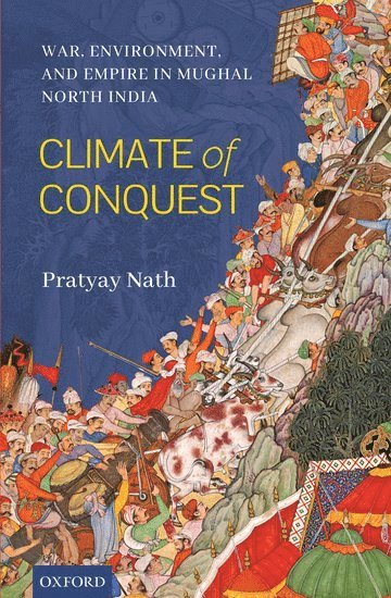 Pratyay Nath - Climate of Conquest, Inbunden