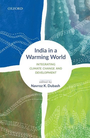 Navroz K. Dubash - India in a Warming World, Inbunden. Tillgänglighet: Tillfälligt slut