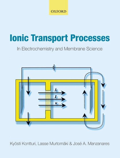 Kyösti Kontturi, Lasse Murtomäki, José A. Manzanares - Ionic Transport Processes, Inbunden. Tillgänglighet: Lägg i varukorg