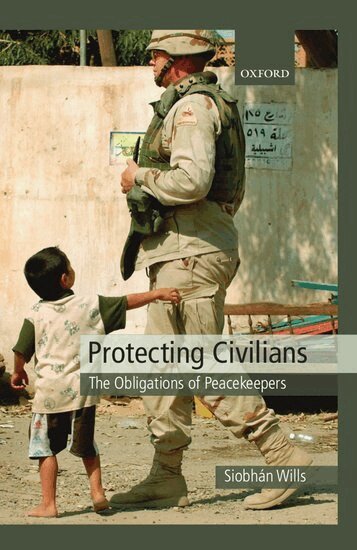 Siobhán Wills - Protecting Civilians, Inbunden
