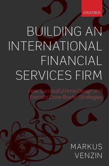 Markus Venzin - Building an International Financial Services Firm, Inbunden