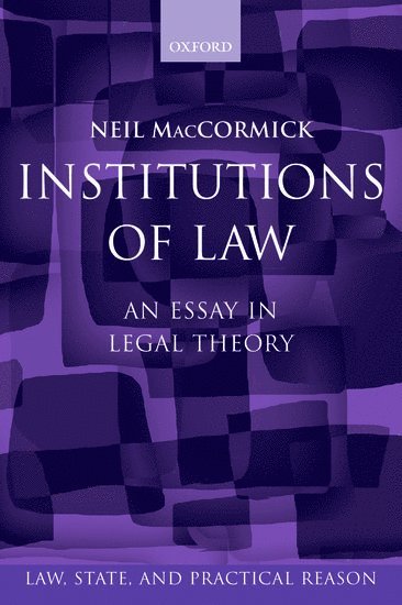 Institutions of Law by Neil MacCormick, The Late Neil MacCormick