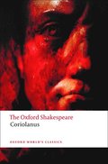 The Tragedy of Coriolanus: The Oxford Shakespeare