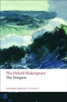 William Shakespeare, Stephen Orgel - The Tempest: The Oxford Shakespearethe Tempest, Häftad