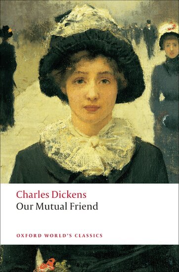Charles Dickens, Michael Cotsell - Our Mutual Friend, Häftad