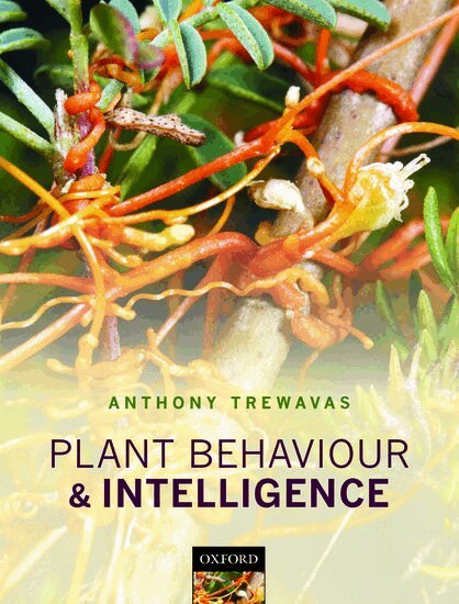 Anthony Trewavas - Plant Behaviour and Intelligence, Inbunden. Tillgänglighet: Lägg i varukorg