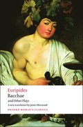 Bacchae and Other Plays