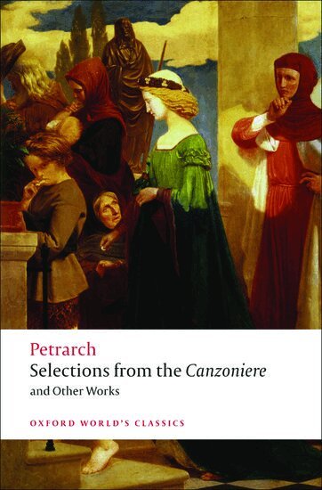 F. Petrarch - Selections from the Canzoniere and Other Works, Häftad
