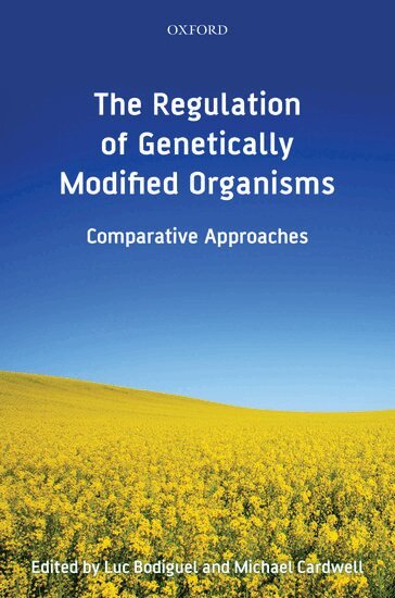 CARDWELL BODIGUEL, Luc Bodiguel, Michael Cardwell - The Regulation of Genetically Modified Organisms, Inbunden