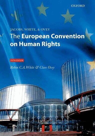 Robin C.A. White, Clare Ovey - Jacobs, White and Ovey: The European Convention on Human Rights, Häftad