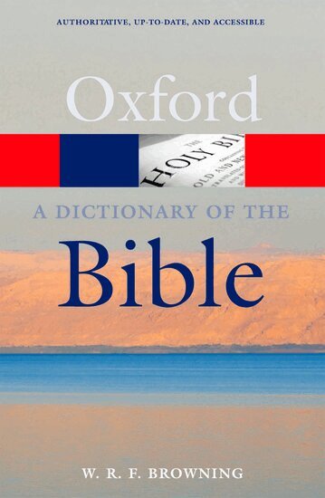 W. R. F. Browning - A Dictionary of the Bible, Häftad