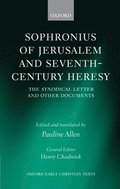 Sophronius of Jerusalem and Seventh-Century Heresy
