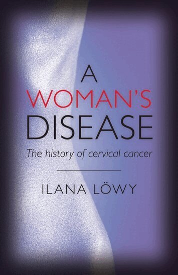 Ilana Lowy - A Woman's Disease, Inbunden