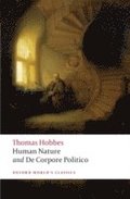 The Elements of Law Natural and Politic. Part I: Human Nature; Part II: De Corpore Politico