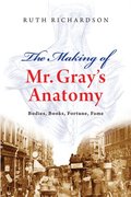 The Making of Mr Gray's Anatomy