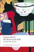 The Mark on the Wall and Other Short Fiction