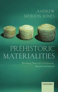Prehistoric Materialities