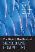 The Oxford Handbook of Membrane Computing