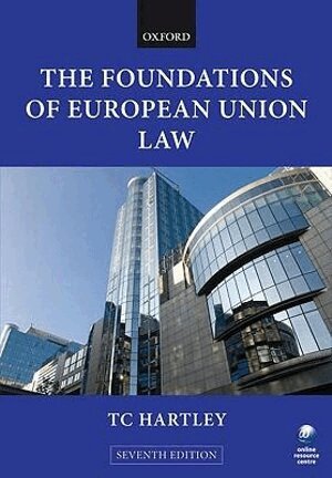 Trevor Hartley - Foundations of European Union Law, Häftad