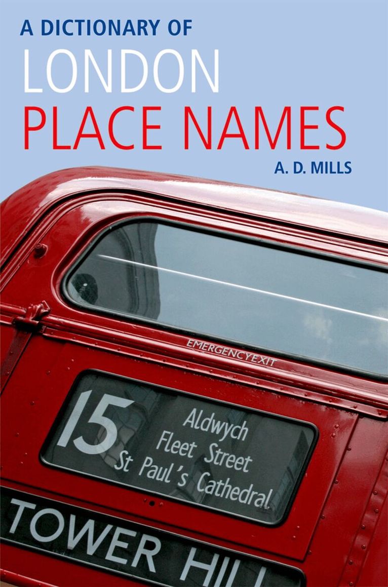 A. D. Mills - A Dictionary of London Place-Names, Häftad