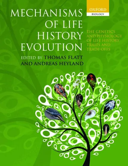 Thomas Flatt, Andreas Heyland - Mechanisms of Life History Evolution, Häftad. Tillgänglighet: Lägg i varukorg