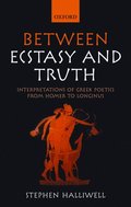 Between Ecstasy and Truth