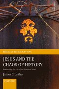 Jesus and the Chaos of History