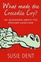 What Made The Crocodile Cry?