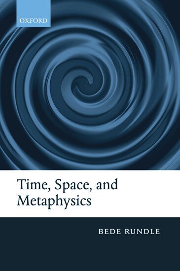 Bede Rundle - Time, Space, and Metaphysics, Inbunden. Tillgänglighet: Lägg i varukorg