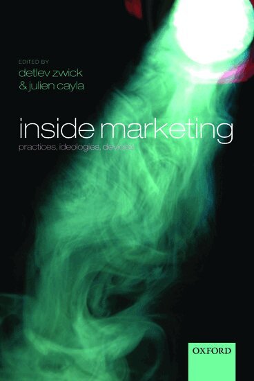 Detlev Zwick, Julien Cayla, Detlev Zwick, Julien Cayla - Inside Marketing, Inbunden