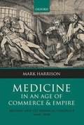 Medicine in an age of Commerce and Empire