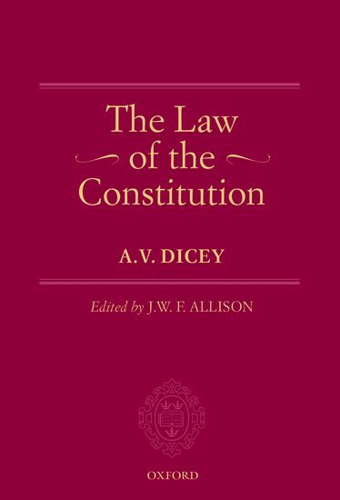 A.V. Dicey, J.W.F. Allison - The Law of the Constitution, Inbunden. Tillgänglighet: Lägg i varukorg