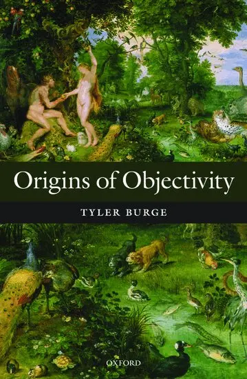 Tyler Burge - Origins of Objectivity, Häftad. Tillgänglighet: Lägg i varukorg