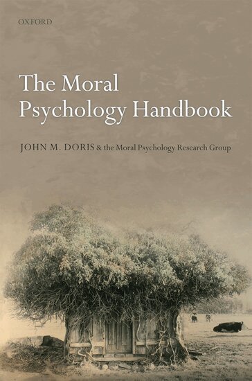 John M. Doris, The Moral Psychology Research Group - The Moral Psychology Handbook, Inbunden