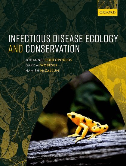Johannes Foufopoulos, Gary A. Wobeser, Hamish McCallum - Infectious Disease Ecology and Conservation, Häftad. Tillgänglighet: Lägg i varukorg