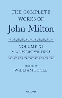 Complete Works of John Milton: Volume XI